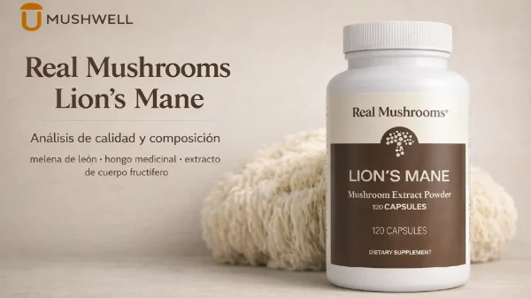 Real Mushrooms Lion’s Mane – Análisis Mushwell